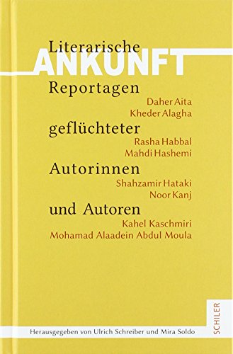 Beispielbild fr Ankunft: Literarische Reportagen geflüchteter Autorinnen und Autoren zum Verkauf von WorldofBooks