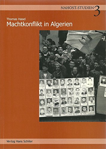 Machtkonflikt in Algerien. Nahost-Studien Bd. 3 - Hasel, Thomas