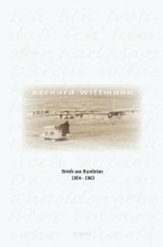 9783899302073: Bernard Wittmann: Briefe aus Kurdistan 1954-1963: Zwischen Krieg und Idyll - Ein Leben im Straenbau