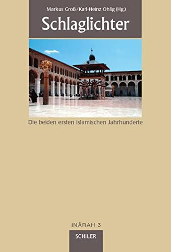 9783899302240: Schlaglichter: Die beiden ersten islamischen Jahrhunderte