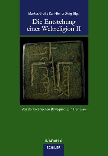 Die Entstehung einer Weltreligion II - Karl-Heinz Ohlig
