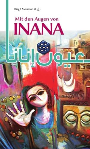 9783899304343: Mit den Augen von Inana: Lyrik und Kurzprosa zeitgenssischer Autorinnen aus dem Irak