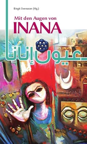 9783899304343: Mit den Augen von Inana: Lyrik und Kurzprosa zeitgenssischer Autorinnen aus dem Irak