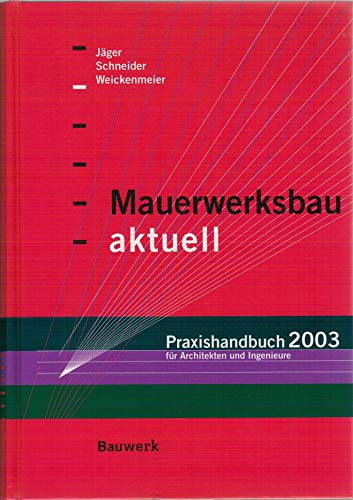 9783899320091: Mauerwerksbau aktuell - Praxishandbuch 2003