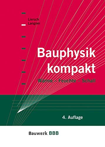 Beispielbild fr Bauphysik kompakt : Wrme, Feuchte, Schall zum Verkauf von Buchpark