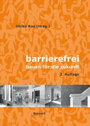 9783899322903: Barrierefrei - Bauen fr die Zukunft: Neue Normen DIN 18040-1/-2 bereits eingearbeitet