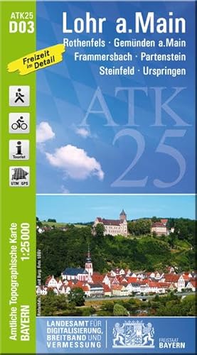 9783899333312: ATK25-D03 Lohr a.Main (Amtliche Topographische Karte 1:25000): Rothenfels, Gemnden a.Main, Frammersbach, Partenstein, Steinfeld, Urspringen