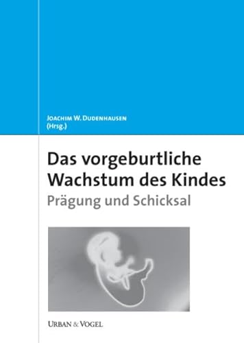 Stock image for Das vorgeburtliche Wachstum des Kindes for sale by medimops