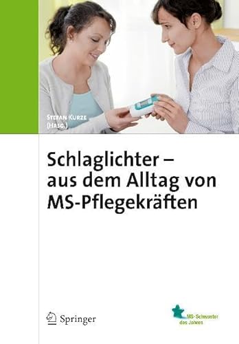 Beispielbild fr Schlaglichter - aus dem Alltag von MS-Pflegekrften zum Verkauf von medimops