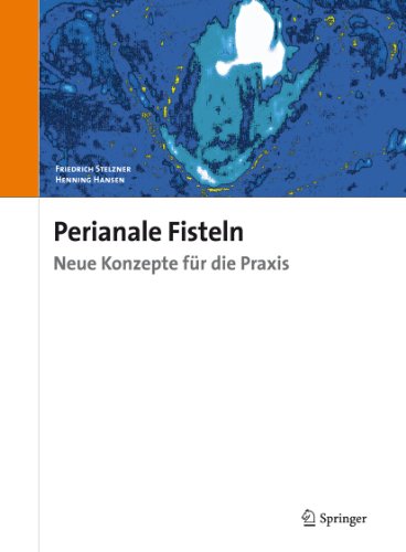 Perianale Fisteln (German Edition) (9783899352665) by Friedrich Stelzner