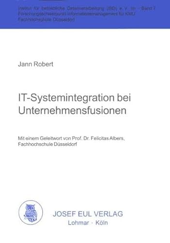 Stock image for IT-Systemintegration bei Unternehmensfusionen. Institut fr betriebliche Datenverarbeitung, Bd. 7 for sale by medimops