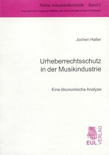 Stock image for Urheberrechtsschutz in der Musikindustrie : Eine konomische Analyse for sale by Buchpark