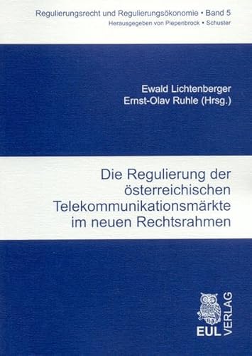 9783899363579: Die Regulierung der sterreichischen Telekommunikationsmrkte im neuen Rechtsrahmen