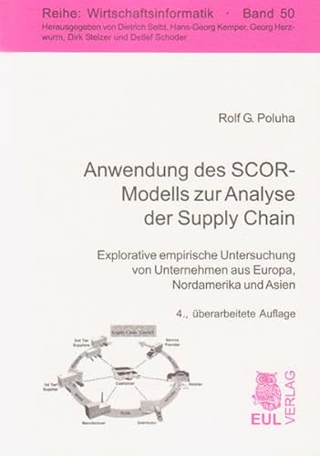 Stock image for Anwendung des SCOR-Modells zur Analyse der Supply Chain: Explorative empirische Untersuchung von Unternehmen aus Europa, Nordamerika und Asien for sale by medimops