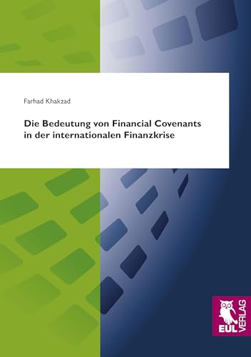 Immagine dell'editore per Die Bedeutung von Financial Covenants in der internationalen Finanzkrise venduto da medimops