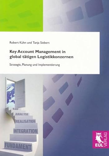 Beispielbild fr Key Account Management in global ttigen Logistikkonzernen: Strategie, Planung und Implementierung zum Verkauf von medimops