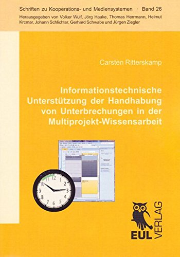 9783899369410: Informationstechnische Untersttzung der Handhabung von Unterbrechungen in der Multiprojekt-Wissensarbeit