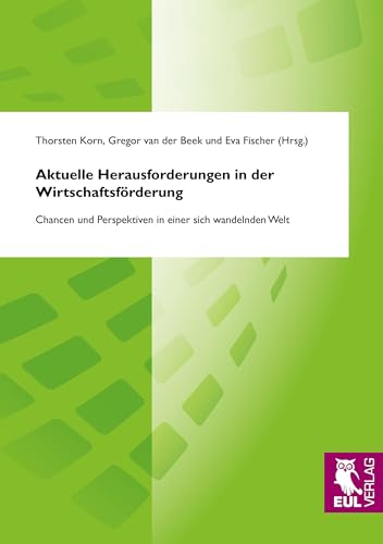 Immagine dell'editore per Aktuelle Herausforderungen in der Wirtschaftsfrderung : Chancen und Perspektiven in einer sich wandelnden Welt venduto da Buchpark