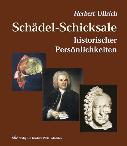 Schädel-Schicksale historischer Persönlichkeiten Herbert Ullrich - Ullrich, Herbert