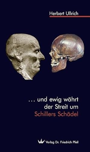 Stock image for . . . und ewig whrt der Streit um Schillers Schdel for sale by medimops