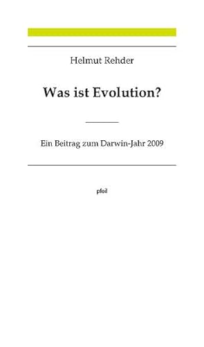 Stock image for Was ist Evolution?: Ein Beitrag zum Darwin-Jahr 2009 for sale by medimops