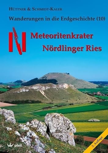 Beispielbild fr Meteoritenkrater Nrdlinger Ries (Wanderungen in die Erdgeschichte) zum Verkauf von medimops