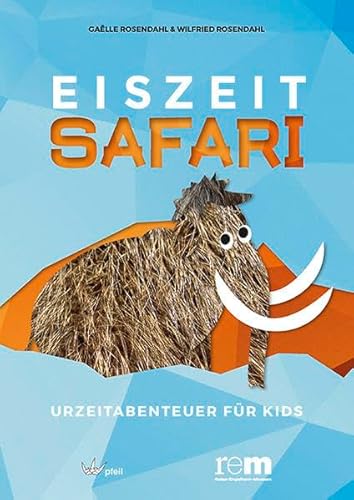 Beispielbild fr EISZEITSAFARI - Urzeitabenteuer fr Kids zum Verkauf von medimops