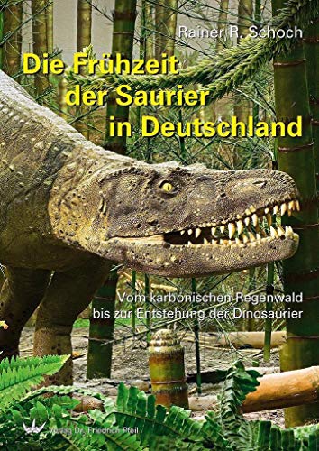 Imagen de archivo de Die Frhzeit der Saurier in Deutschland -Language: german a la venta por GreatBookPrices