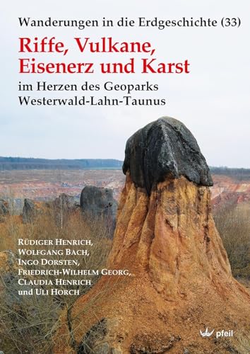 9783899372243: Riffe, Vulkane, Eisenerz und Karst: im Herzen des Geoparks Westerwald-Lahn-Taunus