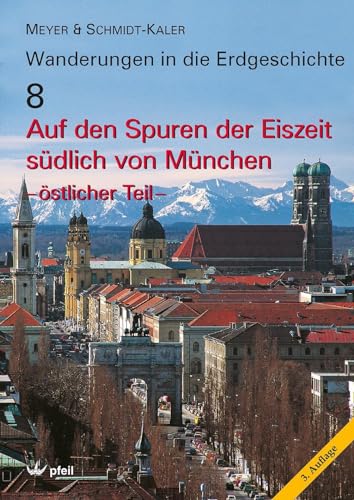 Stock image for Auf den Spuren der Eiszeit sdlich von Mnchen - stlicher Teil -Language: german for sale by GreatBookPrices