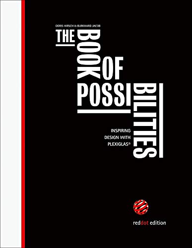 Beispielbild fr The Book of Possibilities: Inspiring Design with PLEXIGLAS® (English and German Edition) zum Verkauf von Books From California