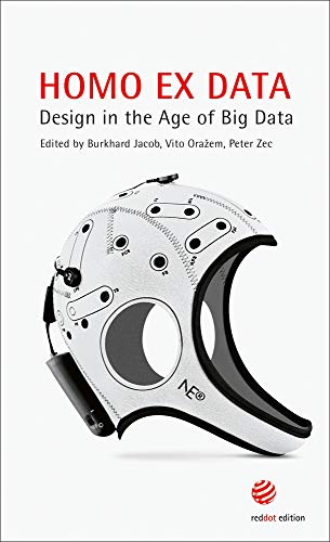 Beispielbild fr Homo ex Data: Design in the Age of Big Data zum Verkauf von medimops