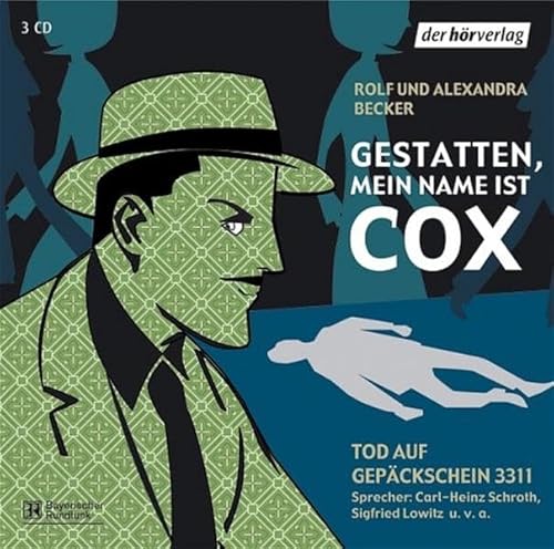 Stock image for Gestatten, mein Name ist Cox. Tod auf Gepckschein 3311. 3 CDs for sale by medimops