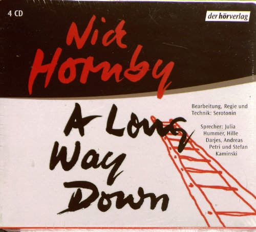 Stock image for A long way down: Inszenierte Lesung Hornby, Nick; Serotonin; Darjes, Hille; Hummer, Julia; Petri, Andreas and Kaminski, Stefan for sale by tomsshop.eu