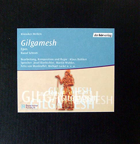 Gilgamesh: Epos - Schrott, Raoul