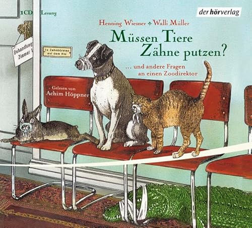 Beispielbild fr Mssen Tiere Zhne putzen? CD . Und 22 andere Fragen an einen Zoodirektor zum Verkauf von medimops