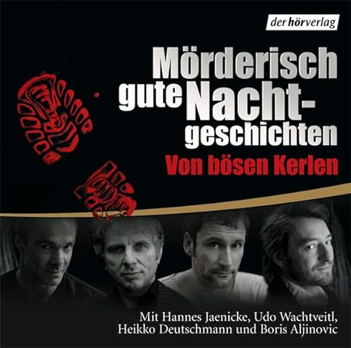 Stock image for Mrderisch gute Nachtgeschichten von bsen Kerlen. Lesungen. CD for sale by medimops