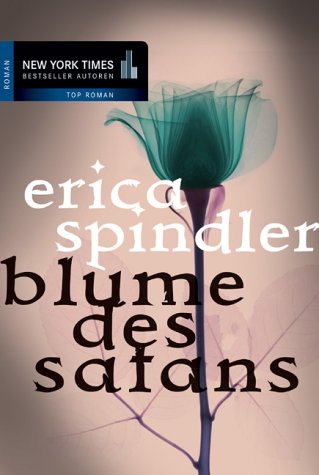 Blume des Satans. (9783899410556) by Spindler, Erica