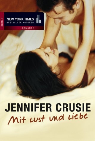 Mit Lust und Liebe. (9783899411317) by Jennifer Crusie