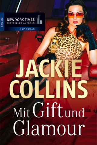 Mit Gift und Glamour. (9783899411379) by Jackie Collins