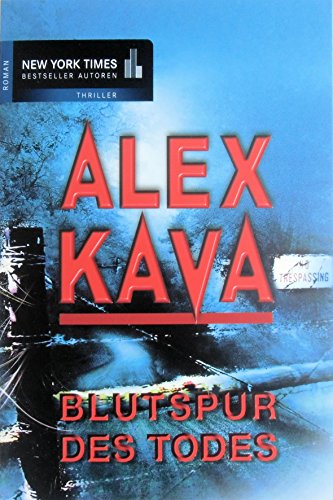 Blutspur des Todes - Alex Kava