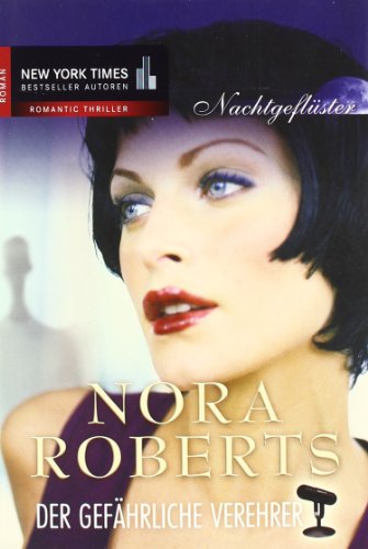 Nachtgeflüster 1 - Der gefährliche Verehrer - Roberts, Nora