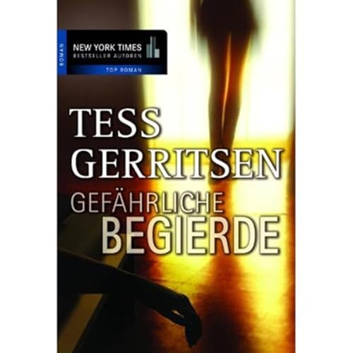 GefÃ¤hrliche Begierde (9783899411898) by Tess Gerritsen