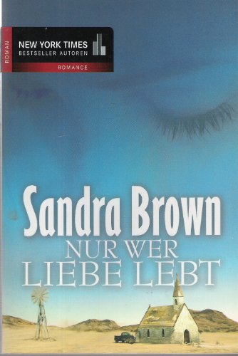 Nur wer Liebe lebt (9783899411935) by Erin St. Claire; Sandra Brown; TatjÃ¡na LÃ©nÃ¡rt-Seidnitzer; Tatjana Lenart- Seidnitz