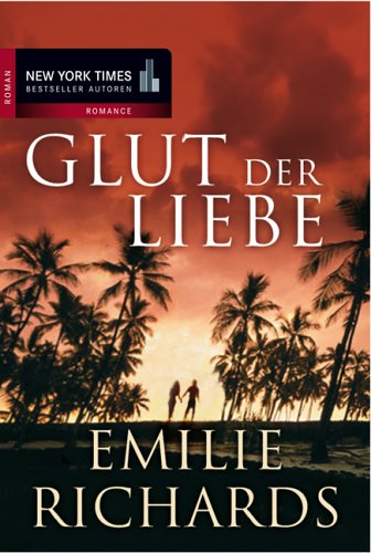Stock image for Glut der Liebe (New York Times Bestseller Autoren: Romance) for sale by Gerald Wollermann