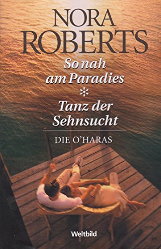 Imagen de archivo de So nah am Paradies/ Tanz der Sehnsucht [hardcover] Nora Roberts and Anne Pohlmann a la venta por Gerald Wollermann