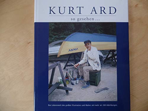 Kurt Ard- so gesehen .