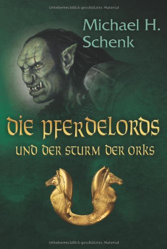 Beispielbild fr Die Pferdelords und der Sturm der Orks zum Verkauf von medimops