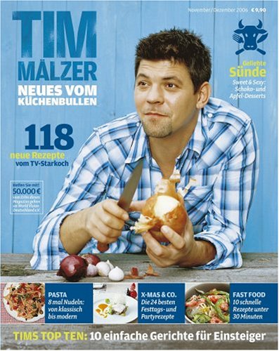 9783899413724: Neues vom Küchenbullen: 118 neue Rezepte vom TV-Starkoch