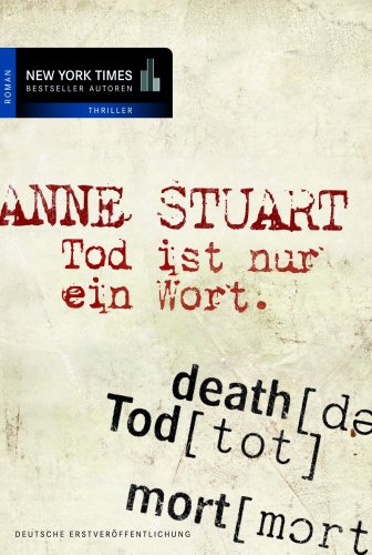 Tod ist nur ein Wort: Roman. Deutsche Erstausgabe - Anne Stuart und Judith Heisig